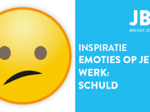Emoties op je werk (deel 5): Schuld